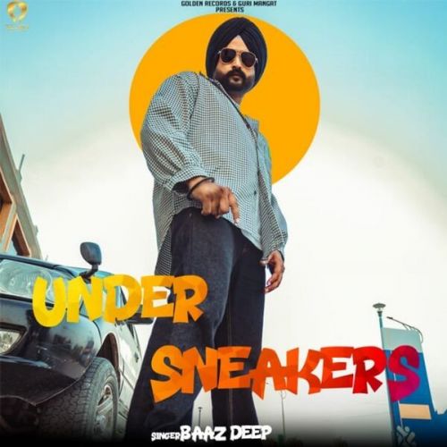 Under Sneakers Baazdeep Mp3 Song Download
