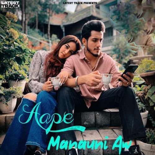 Aape Manauni Aw Harf Kaur Mp3 Song Download