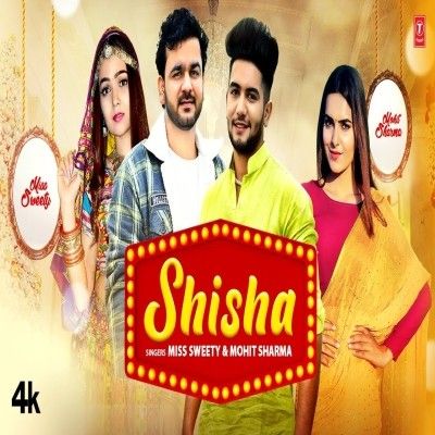 Shisha Mohit Sharma, Miss Sweety Mp3 Song Download
