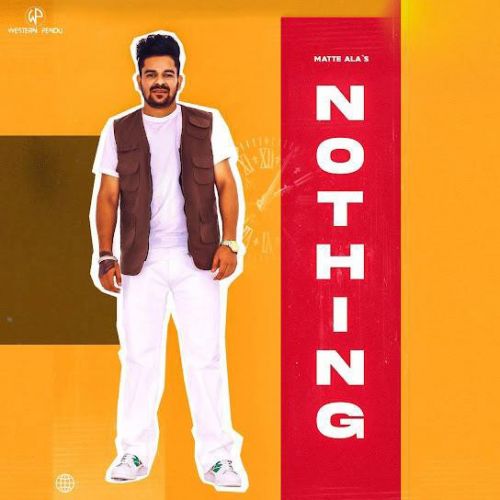 Nothing Matte Ala Mp3 Song Download