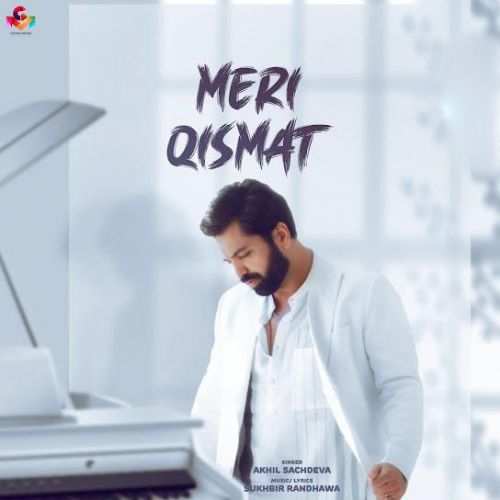 Meri Qismat Akhil Sachdeva Mp3 Song Download