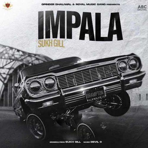 Impala Sukh Gill Mp3 Song Download
