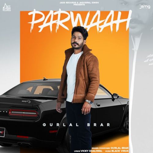 Parwaah Gurlal Brar Mp3 Song Download