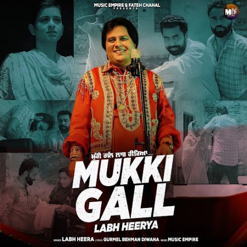 Mukki Gall Labh Heera Mp3 Song Download