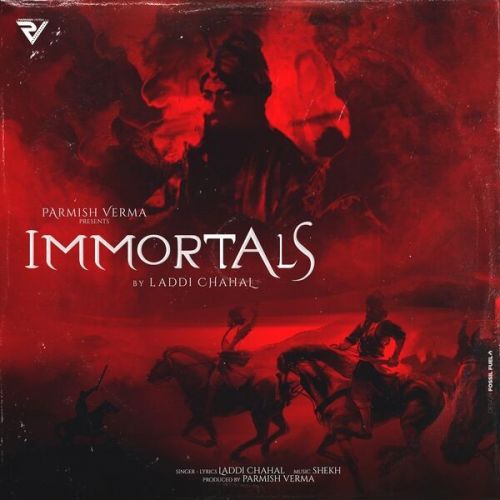Immortals Laddi Chahal Mp3 Song Download