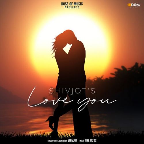 Love You Shivjot Mp3 Song Download