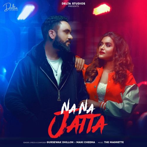 Na Na Jatta Gursewak Dhillon Mp3 Song Download