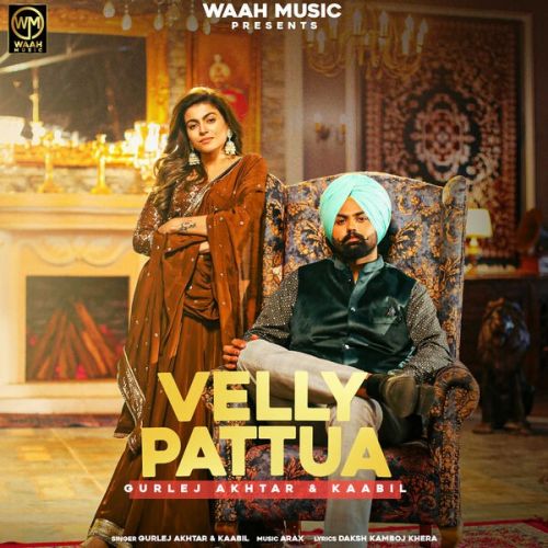 Velly Pattua Kaabil, Gurlez Akhtar Mp3 Song Download