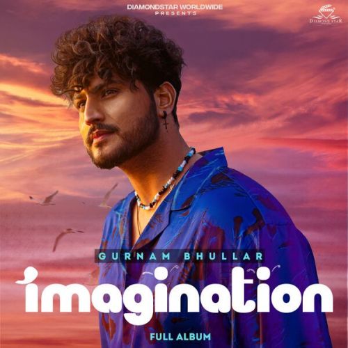 Imagination Gurnam Bhullar Mp3 Song Download