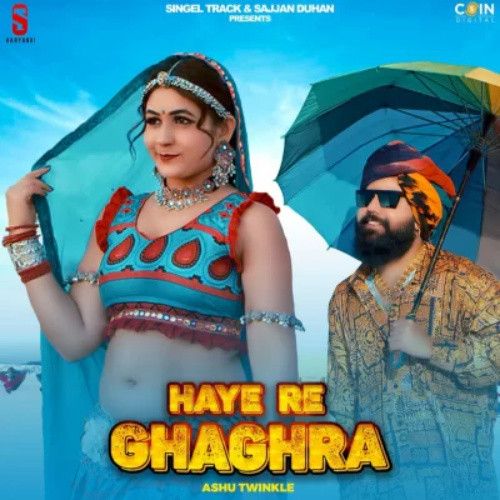Haye Re Ghaghra Ashu Twinkle Mp3 Song Download