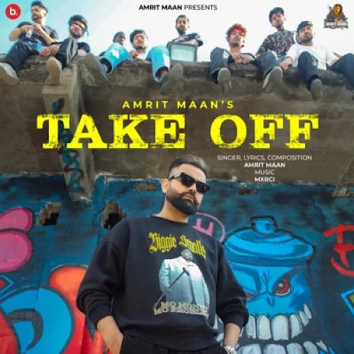 Take Off Amrit Maan Mp3 Song Download