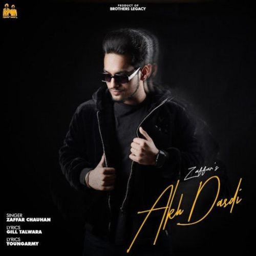 Akh Dasdi Zaffar Chauhan Mp3 Song Download