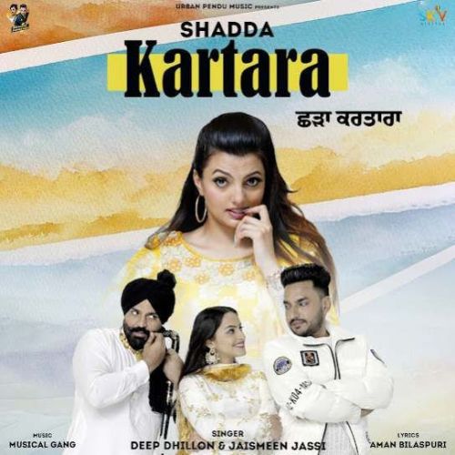 Shadda Kartara Deep Dhillon, Jaismeen Jassi Mp3 Song Download