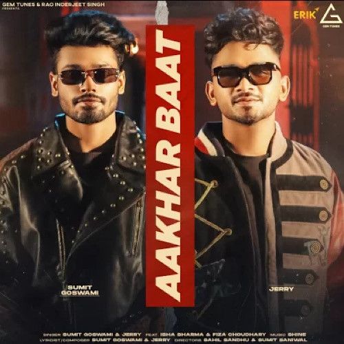 Aakhar Baat Sumit Goswami, Jerry Mp3 Song Download