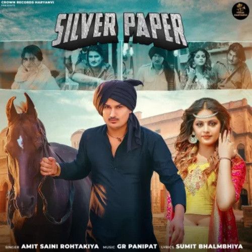 Silver Paper Amit Saini Rohtakiya Mp3 Song Download