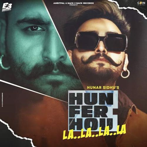 Hun Fer Hou La La La La - EP By Hunar Sidhu full mp3 album