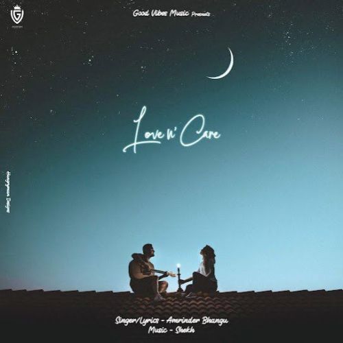 Love N Care Amrinder Bhangu Mp3 Song Download