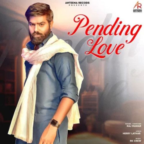 Pending Love Raj Mawar Mp3 Song Download