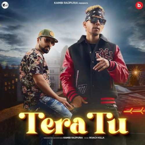 Tera Tu Kambi Rajpuria Mp3 Song Download