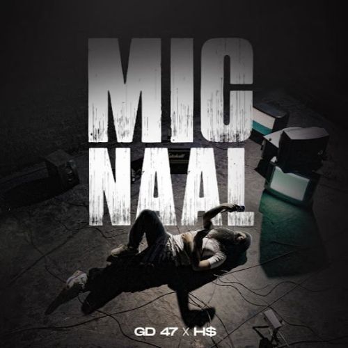 Mic Naal GD 47 Mp3 Song Download