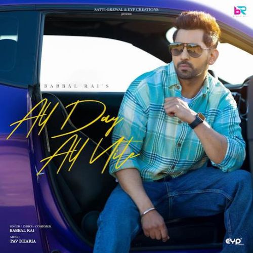 All Day All Nite Babbal Rai Mp3 Song Download