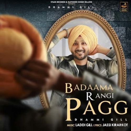 Badaama Rangi Pagg Dhammi Gill Mp3 Song Download