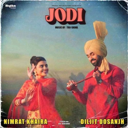 Jodi Teri Meri Diljit Dosanjh, Nimrat Khaira Mp3 Song Download