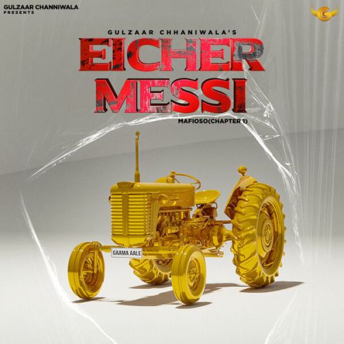 Eicher Messi Gulzaar Chhaniwala Mp3 Song Download
