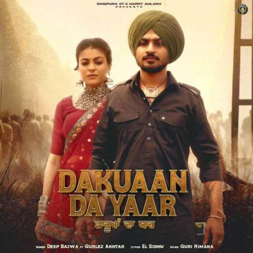 Dakuaan Da Yaar Deep Bajwa Mp3 Song Download