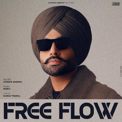 Free Flow Jordan Sandhu Mp3 Song Download
