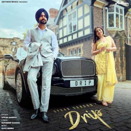 Drip Upkar Sandhu Mp3 Song Download