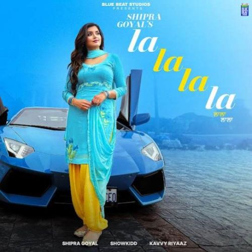 La La La La Shipra Goyal Mp3 Song Download