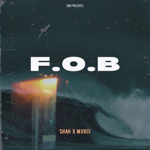 F.O.B SHAH Mp3 Song Download