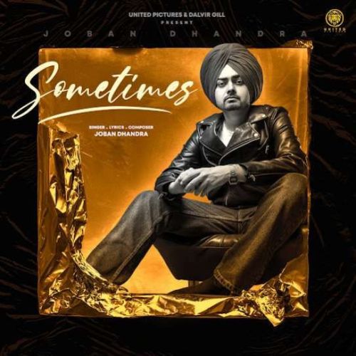 Sometimes Joban Dhandra Mp3 Song Download