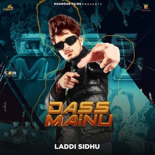 Dass Mainu Laddi Sidhu Mp3 Song Download