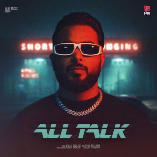 All Talk Khan Bhaini Mp3 Song Download