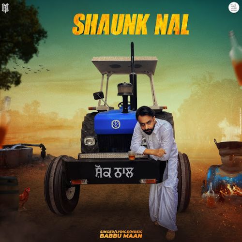 Shaunk Nal Babbu Maan Mp3 Song Download