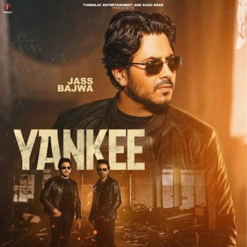 Yankee Jass Bajwa Mp3 Song Download