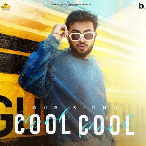 Cool Cool Gur Sidhu Mp3 Song Download
