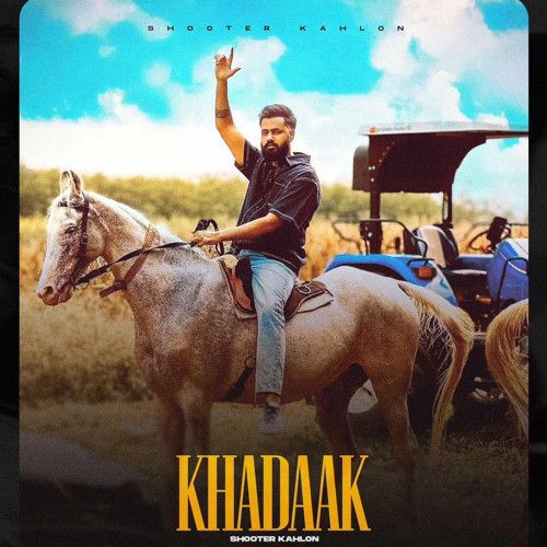 Khadaak Shooter Kahlon Mp3 Song Download