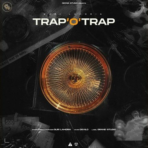 Trap O Trap Guri Lahoria Mp3 Song Download