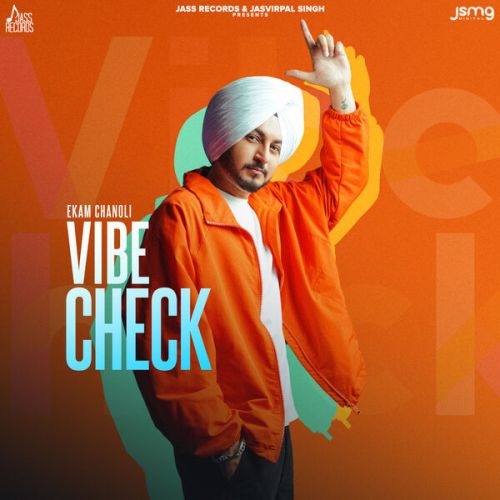 Vibe Check Ekam Chanoli Mp3 Song Download