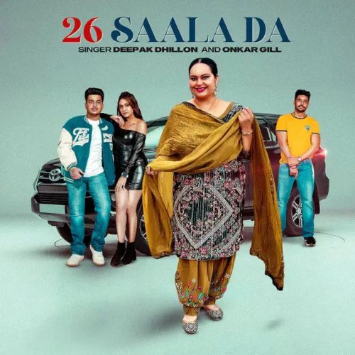 26 Saala Da Deepak Dhillon, Onkar Gill Mp3 Song Download