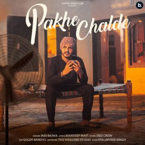 Pakhe Chalde Jass Bajwa Mp3 Song Download