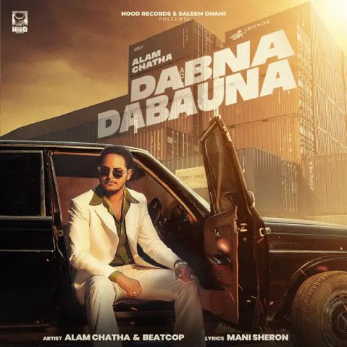 Dabna Dabauna Alam Chatha Mp3 Song Download