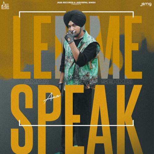 Lemme Speak Amar Sehmbi Mp3 Song Download