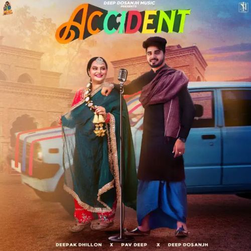 Accident Deepak Dhillon Mp3 Song Download