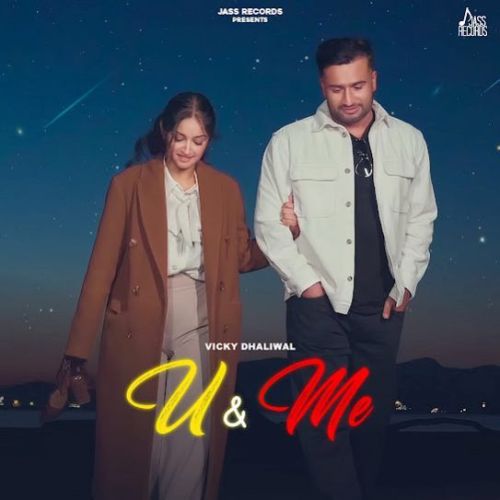 U & Me Vicky Dhaliwal Mp3 Song Download