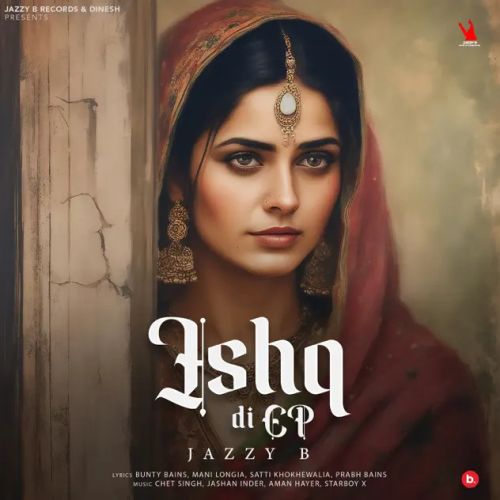 Ishq Di Ep By Jazzy B full mp3 album