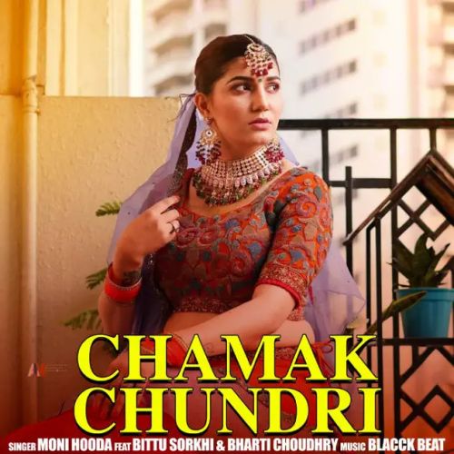 Chamak Chundri Moni Hooda Mp3 Song Download